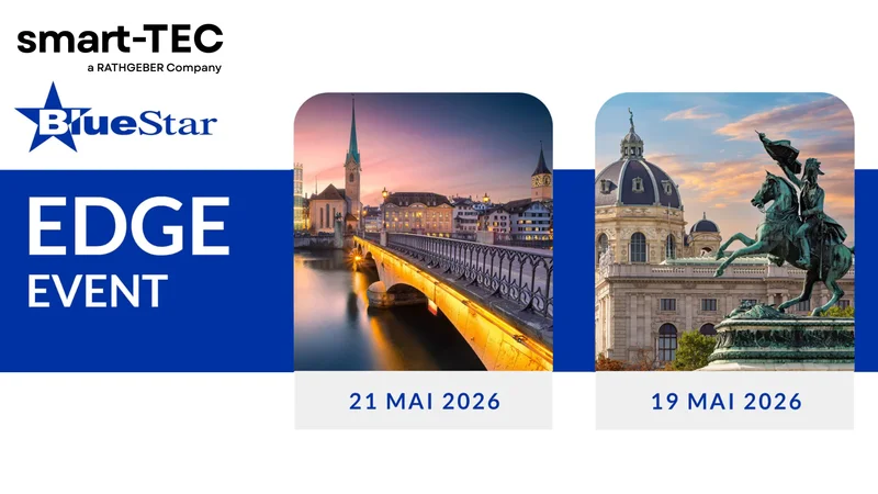 BlueStar EDGE Events in Wien und Zürich
